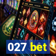 027 bet